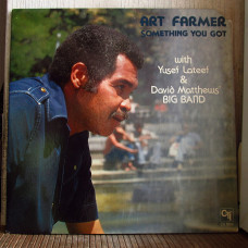 Art Farmer With Yusef Lateef & David Matthews Big Band ‎– Something You Got