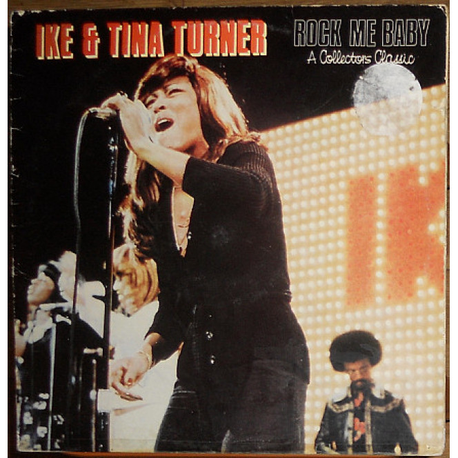 Ike & Tina Turner – Rock me baby (A collector classic)(made in England)