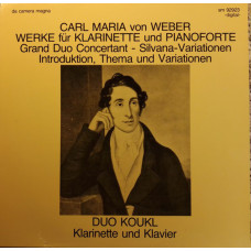 Carl Maria von Weber, Duo Koukl ‎ – Werke Für Klarinette Und Pianoforte