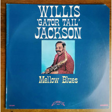 Willis Gator Tail Jackson* ‎– Mellow Blues