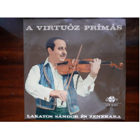 Виниловая пластинка LP Lakatos Sándor És Zenekara* ‎– A Virtuóz Prímás