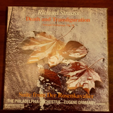 Richard Strauss/The Philadelphia Orchestra, Eugene Ormandy ‎ – Rosenkavalier Suite • Death And Tran