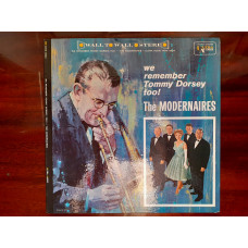 Виниловая пластинка LP The Modernaires – We Remember Tommy Dorsey Too!