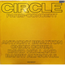 Circle – Paris - Concert (2LP) - Anthony Braxton, Chick Corea, David Holland, Barry Altschul