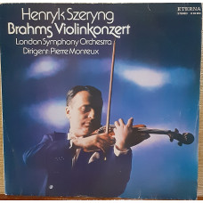 Пластинка Henryk Szeryng, Brahms , London Symphony Orchestra, Pierre Monteux – Violinkonzert.