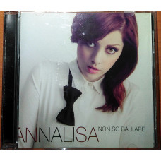 Annalisa – Non So Ballare (2013)