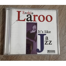 Saskia Laroo - its like a Jazz