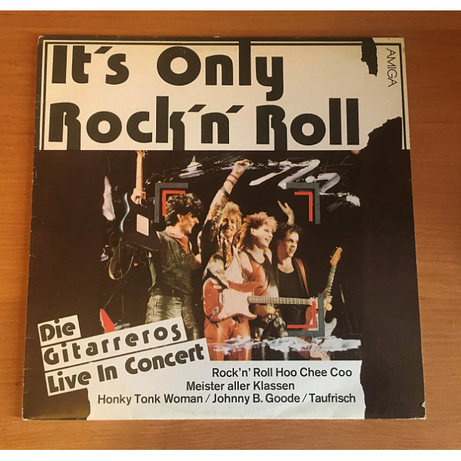 Die Gitarreros ‎– It's Only Rock'N' Roll LP / AMIGA ‎– 8 56 231 / GDR 1986