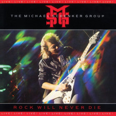 The Michael Schenker Group ‎ – Rock Will Never Die