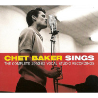 Chet Baker ‎– Chet Baker Sings: The Complete 1953-62 Vocal Studio Recordings