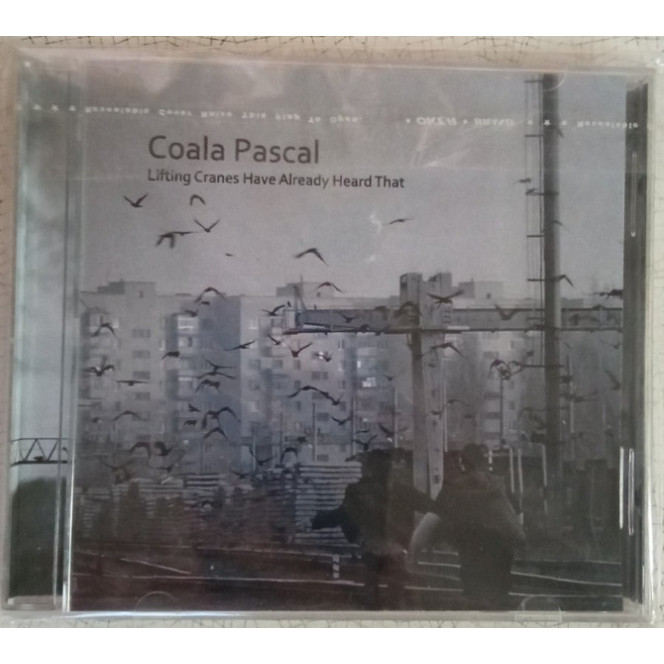 Coala Pascal ‎ – Lifting Cranes Have Already Heard That