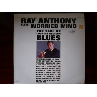 Виниловая пластинка LP Ray Anthony – Worried Mind (The Soul Of Country Western Blues)