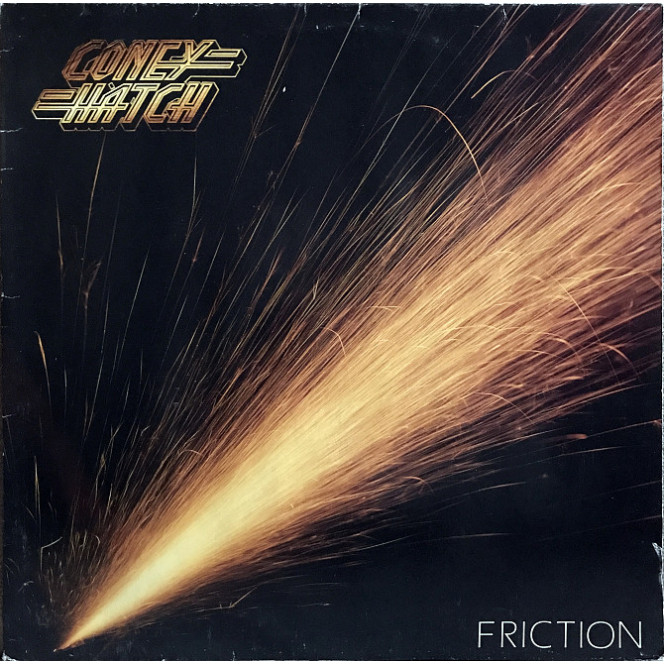 Coney Hatch – Friction