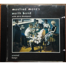 Manfred Manns Earth Band With Chris Thompson – Criminal Tango (1996)