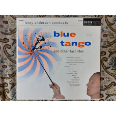 Виниловая пластинка LP Leroy Anderson Pops Concert Orchestra – Blue Tango And Other Favorites