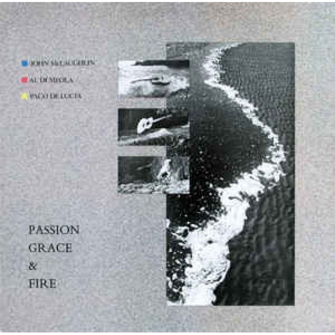 John McLaughlin, Al Di Meola, Paco De Lucía – Passion, Grace & Fire