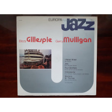 Виниловая пластинка LP Dizzy Gillespie & Gerry Mulligan – Europa Jazz