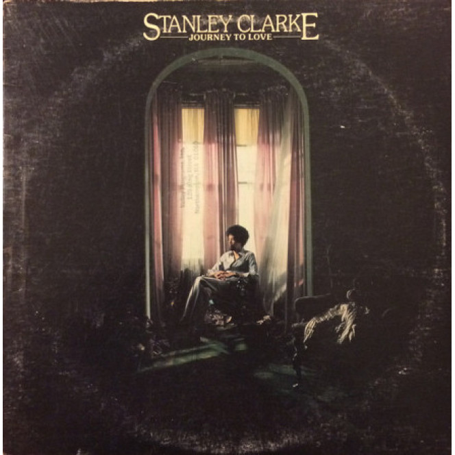 Stanley Clarke ‎ – Journey To Love