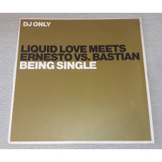 Liquid Love Meets Ernesto Vs vinyl. Bastian - Being Single