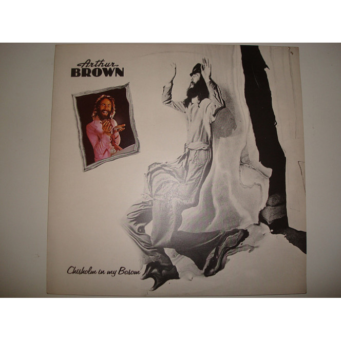 ARTUR BROWN-Chisholm In My Bosom 1977 UK Rock