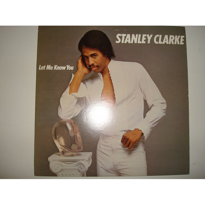 STANLEY CLARKE- Let Me Know You 1982 USA Funk / Soul