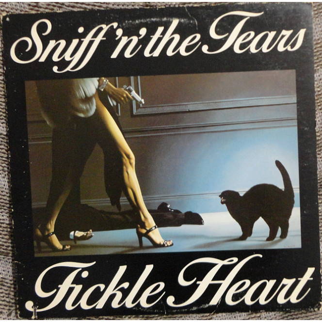 Sniff 'n' the Tears - Fickle Heart