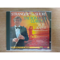 Compact disk signature CD Bob Kaper – Stranger On The Shore: The Romantic Clarinet