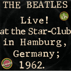 The Beatles – Live! At The Star-Club In Hamburg, Germany; 1962