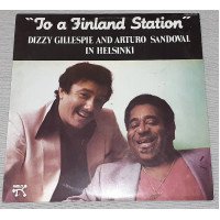 Винил Dizzy Gillespie And Arturo Sandoval - To A Finland Station