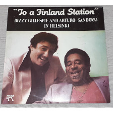 Dizzy Gillespie And Arturo Sandoval vinyl - To A Finland Station