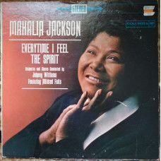 Пластинка Mahalia Jackson – Everytime I Feel The Spirit (1961, Columbia CS 8443, US, 6-eye)