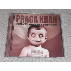 Фирменный Praga Khan - Twenty First Century Skin