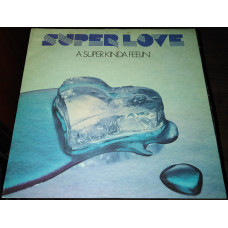 Super Love – A super kinda feelin’(BTA 1781)