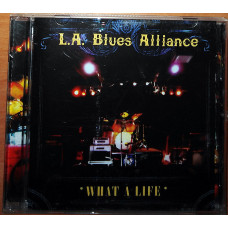 L.A. Blues Alliance – What a life (2007)(book)