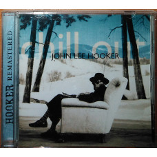 John Lee Hooker – Chill out (2007)(лицензия)