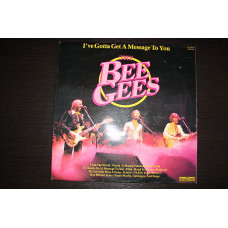 THE BEE GEES - Ive Gotta Get A Message To You