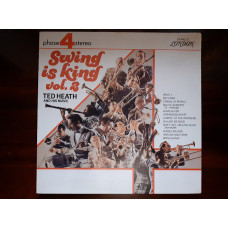 Виниловая пластинка LP Ted Heath And His Music – Swing Is King Vol 2