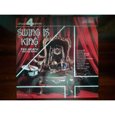 Виниловая пластинка LP Ted Heath And His Music – Swing Is King