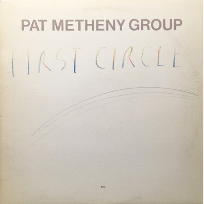 Pat Metheny Group ‎– First Circle