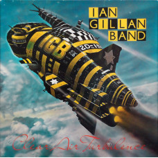 Ian Gillan Band ‎ – Clear Air Turbulence