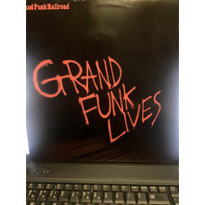 Grand Funk Railroad – Grand Funk Lives -81