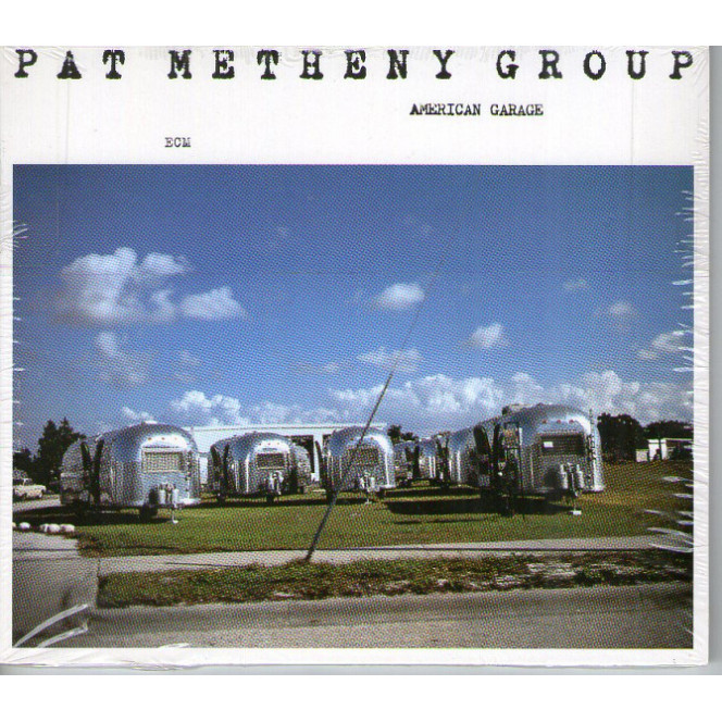 Pat Metheny Group – American Garage, 1979, ECM