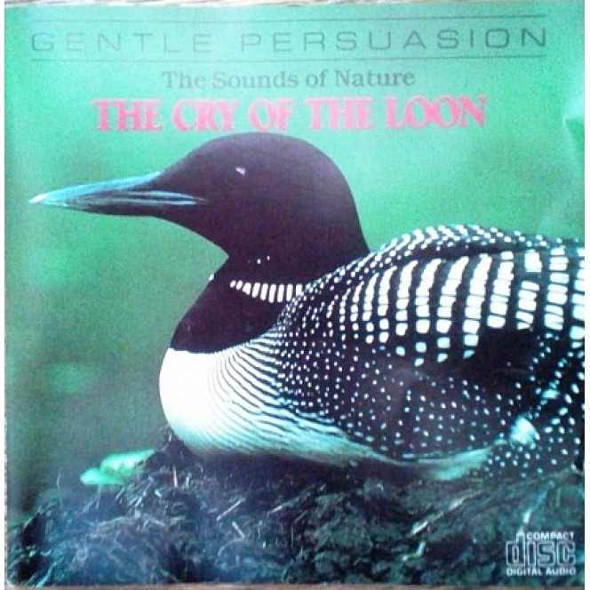 THE CRY OF THE LOON - the sounds of nature (фирменный)