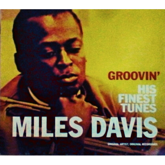 Miles Davis. GROOVIN' His Finest Tunes