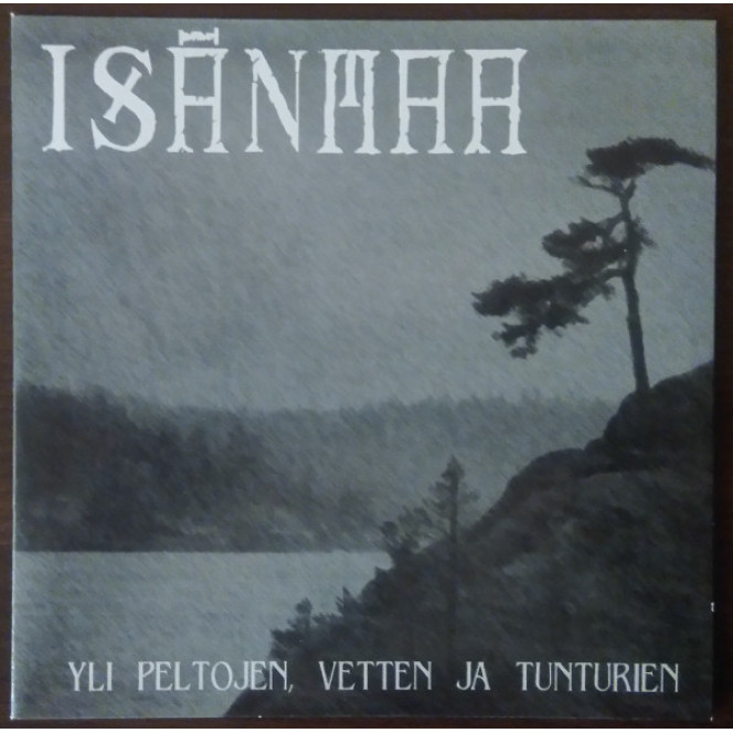 Isänmaa - Yli Peltojen, Vetten Ja Tunturien