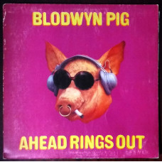 Blodwyn Pig ‎ – Ahead Rings Out