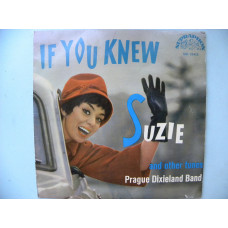 Пластинка Prague Dixieland BandIf You Knew Suzie And Other Tunes.