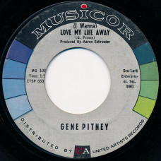 Gene Pitney ‎ – (I Wanna) Love My Life Away