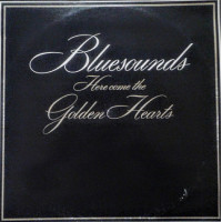 Bluesounds-Here Come the Golden Hearts. AAB 1983 (Finland)