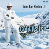 John Lee Hooker, Jr.- COLD AS ICE